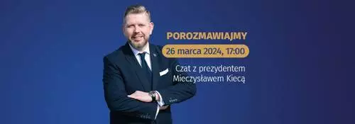Czat z prezydentem Mieczysławem Kiecą już w najbliższy wtorek!