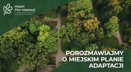 Dołącz do warsztatów Miejskiego Planu Adaptacji – Wodzisław Śląski działa na rzecz klimatu